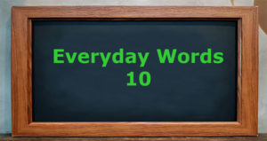 Everyday words 10