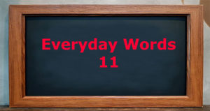 Everyday words 11