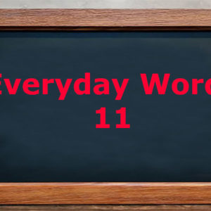 Everyday words 11
